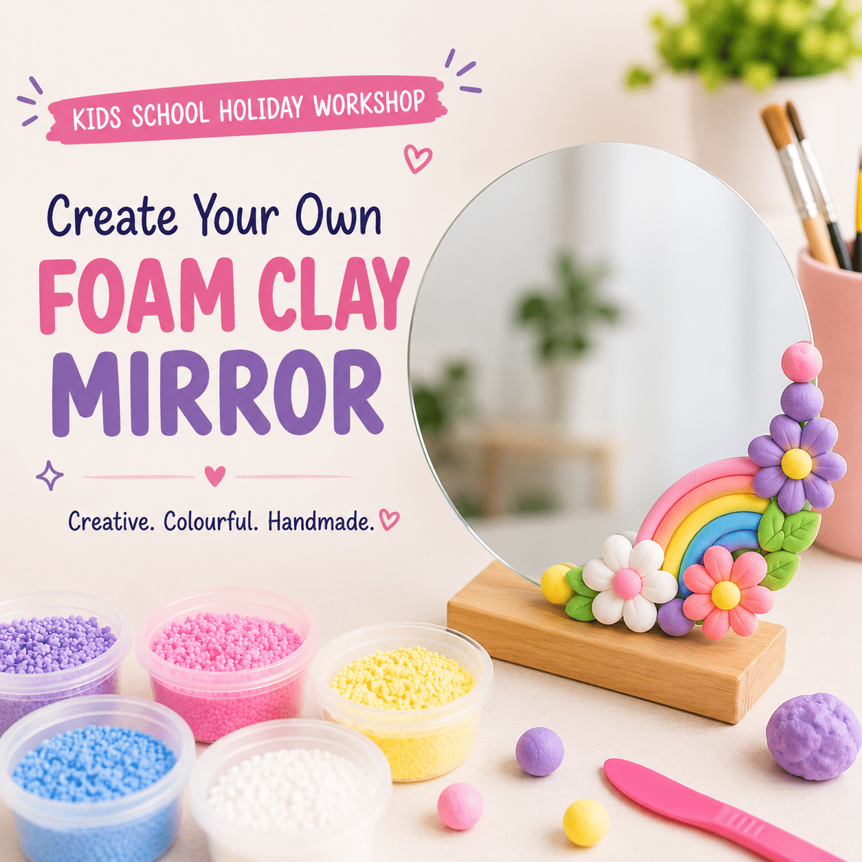 Kids School Holiday Workshop – Create Your Own Foam Clay Mirror | Colourful Wine